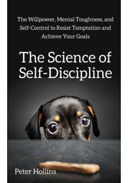The Science of Self-Discipline