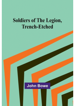 Soldiers of the Legion, Trench-Etched
