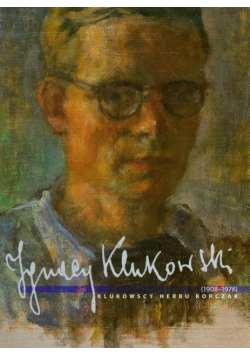 Ignacy Klukowski 1908-1978 Klukowscy herbu Korczak