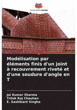 Modélisation par éléments finis d'un joint à recouvrement riveté et d'une soudure d'angle en T