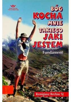 Bóg kocha mnie takiego jaki jestem