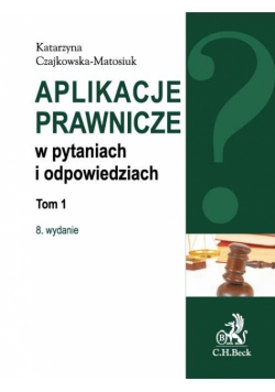 Aplikacje prawnicze w pytaniach i odpowiedziach tom 1