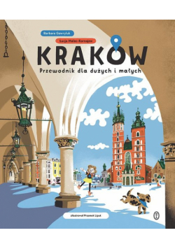 Kraków dla dużych i małych