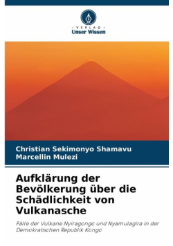 Aufklärung der Bevölkerung über die Schädlichkeit von Vulkanasche