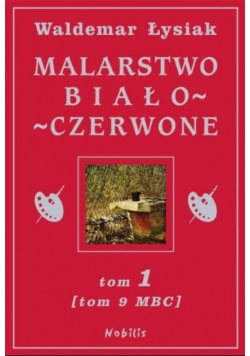 Malarstwo biało czerwone Tom I