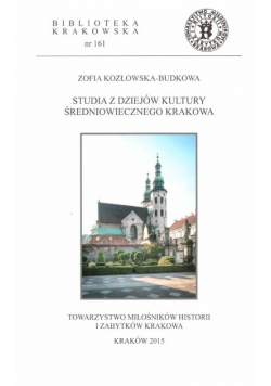 Studia z dziejów kultury średniowiecznego Krakowa