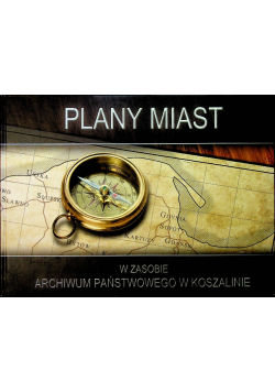 Plany miast w zasobie archiwum państwowego w Koszalinie
