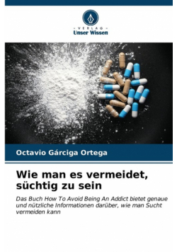 Wie man es vermeidet, süchtig zu sein