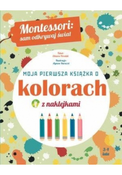 Montessori Moja pierwsza książka o kolorach