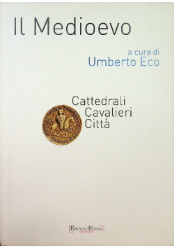 Il Medioevo a cura di Umberto Eco
