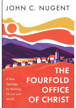 The Fourfold Office of Christ