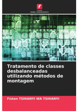 Tratamento de classes desbalanceadas utilizando métodos de montagem