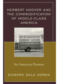 Herbert Hoover and the Commodification of Middle-Class America