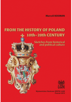 From the history of Poland 10th-20th century