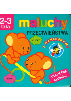 Maluchy Przeciwieństwa z naklejkami Akademia malucha