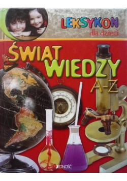 Leksykon dla dzieci Świat wiedzy A Z