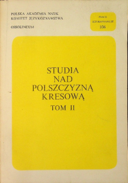Studia nad polszyzną kresową Tom II