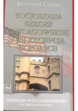 Socjologia szkoły Chicagowskiej i jej recepcja w Polsce