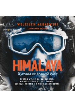 Himalaya Wyprawa na krawędź życia