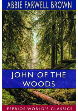 John of the Woods (Esprios Classics)