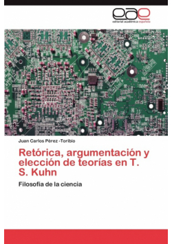 Retórica, argumentación y elección de teorías en T. S. Kuhn