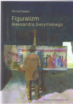 Figuralizm Aleksandra Gierymskiego