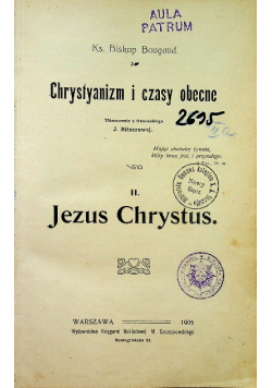 Chrystianizm i czasy obecne Tom II  1905 r.