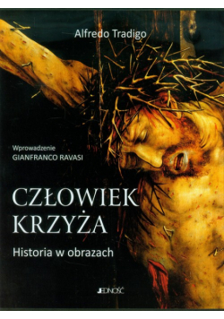 Człowiek krzyża. Historia w obrazach