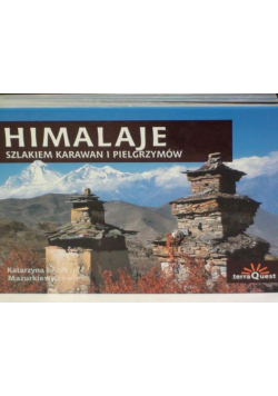 Himalaje szlakiem karawan i pielgrzymów