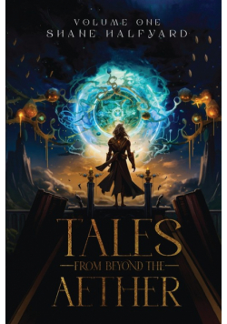 Tales from Beyond the Aether
