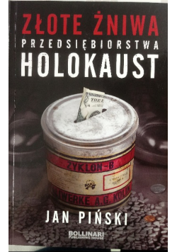 Złote żniwa przedsiębiorstwa Holokaust