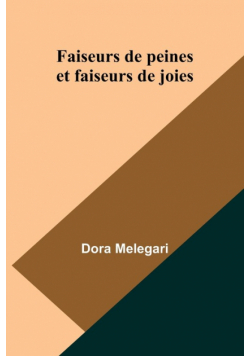 Faiseurs de peines et faiseurs de joies