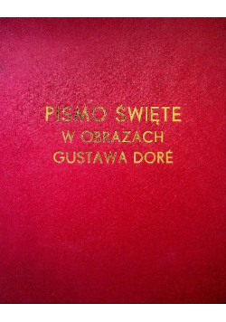 Pismo Święte w obrazach Gustawa Dore, 1930 r.