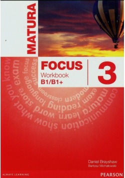 Michałowski Bartosz - Matura Focus 3 Workbook B1/B1+