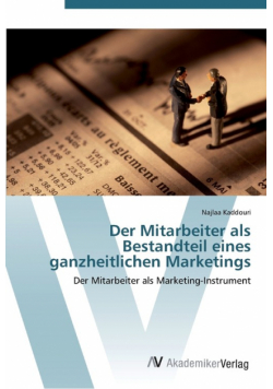 Der Mitarbeiter als Bestandteil eines ganzheitlichen Marketings