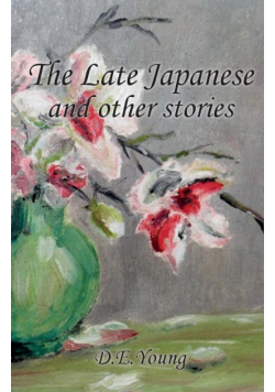 The Late Japanese and other stories