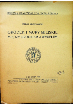 Gródek i mury miejskie między Gródkiem a Wawelem 1950 r.