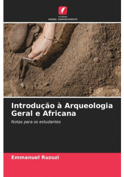 Introdução à Arqueologia Geral e Africana