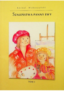 Szaleństwa panny Ewy Tom 1