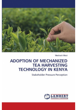 Adoption Of Mechanized Tea Harvesting Technology In Kenya