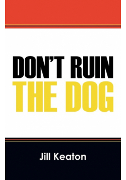 Don't Ruin the Dog