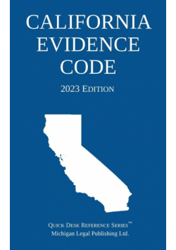 California Evidence Code; 2023 Edition