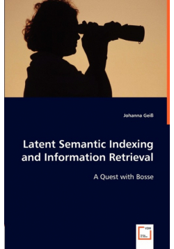 Latent Semantic Indexing and Information Retrieval