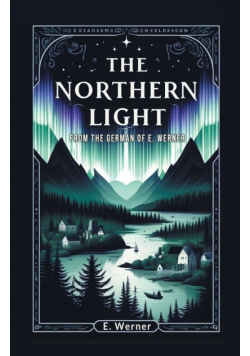 The Northern Light From The German Of E. Werner