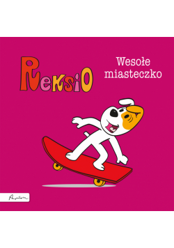 Reksio. Wesołe miasteczko