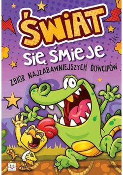 Świat się śmieje Zbiór najzabawniejszych dowcipów