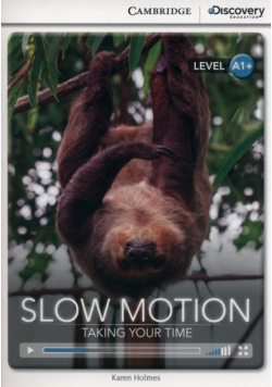 Slow Motion: Taking Your Time