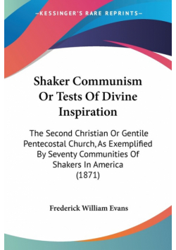 Shaker Communism Or Tests Of Divine Inspiration