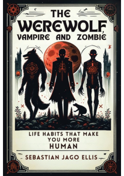 The Werewolf, Vampire and Zombie
