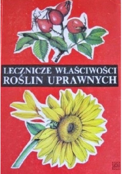 Lecznicze właściwości roślin uprawnych